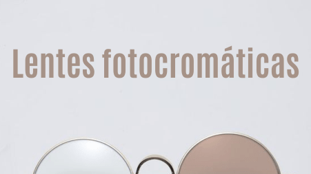 Lentes fotocromáticas - Jorge Oculista